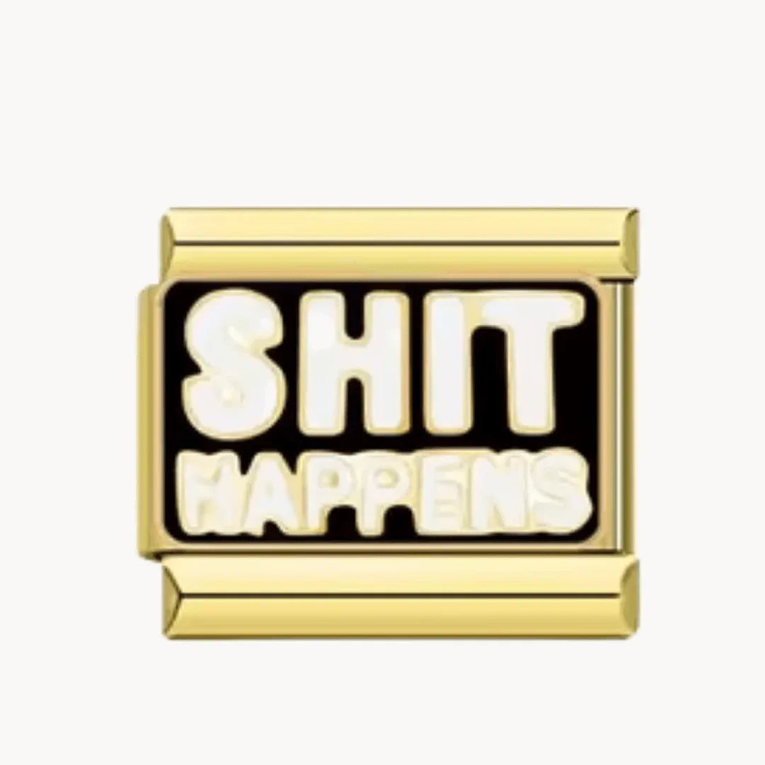 Shit happens - Italian Charms France